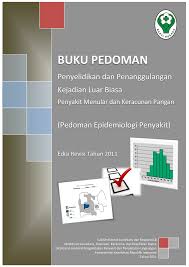 Buku Pedoman, Penyelidikan dan Penanggulangan Kejadian Luar Biasa Penyakit Menular dan Keracunan Pangan