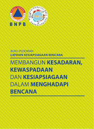 Latihan Kesiapsiagaan Bencana Membangun Kessadaran, kewaspadaan dan kesiapsiagaan dalam menghadapi bencana