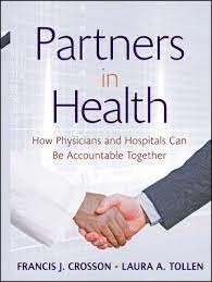 Partners in Health : How Physicians and Hospitals Can Be Accountable Together