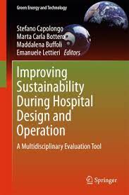 Improving Sustainability During Hospital Design and Operation : A Multidisciplinary Evaluation Tool