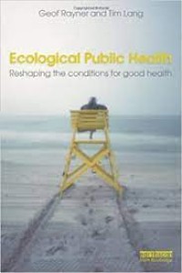 Image of Ecological Public Health Reshaping the Conditions for Good Health