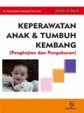 Keperawatan Anak & Tumbuh Kembang : Pengkajian dan Pengukuran