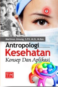 Image of Antropologi Kesehatan : Konsep dan Aplikasi
