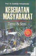 Kesehatan Masyarakat : Ilmu dan Seni