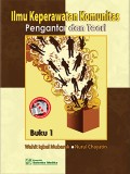 Ilmu keperawatan Komunitas : Pengantar dan Teori  Buku 1