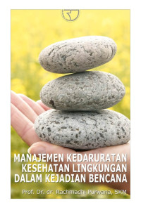 Image of Manajemen Kedaruratan Kesehatan Lingkungan Dalam Kejadian Bencana