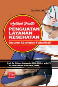 Image of Aplikasi Praktis Penguatan Layanan Kesehatan : Layanan Kesehatan Komunikatif