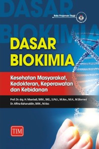 Image of Dasar biokimia : kesehatan masyarakat, kedokteran, keperawatan, dan kebidanan