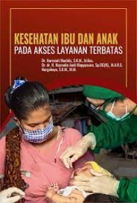 Image of Kesehatan Ibu dan anak pada akses layanan terbatas