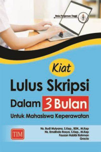 Image of Kiat lulus skripsi dalam 3 bulan :untuk mahasiswa keperawatan