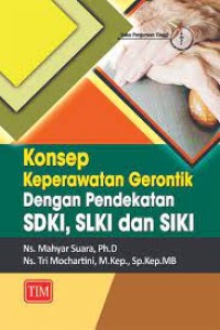 Image of Konsep Keperawatan Gerontik Dengan Pendekatan SDKI, SLKI dan SIKI