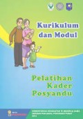 E-Book : Kurikulum dan Modul :  Pelatihan Kader Posyandu