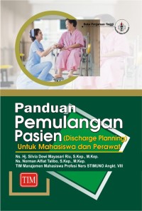 Image of Panduan pemulangan pasien = discharge planning : untuk mahasiswa dan perawat