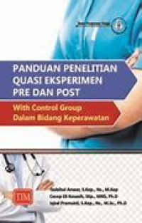 Image of Panduan penelitian quasi eksprimen pre dan post : with control group dalam bidang keperawatan