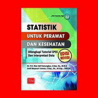Image of Statistik untuk perawatan dan kesehatan : dilengkapi tutorial spss dan interpensi data
