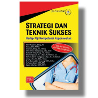 Image of Strategi dan teknik sukses hadapi uji kompetensi keperawatan