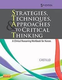 Image of Ebook : Strategies, Techniques, Approaches to Critical Thinking: A Clinical Reasoning Workbook for Nurses