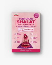 Tuntunan Shalat wajib & Sunnah menurut Mazhab Syafi'i untuk muslimah
