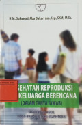 Kesehatan Reproduksi Dan Keluarga Berencana : Dalam Tanya Jawab