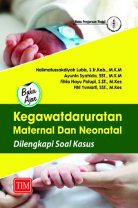 Image of Buku ajar kegawatdaruratan maternal dan neonatal: dilengkapi soal kasus