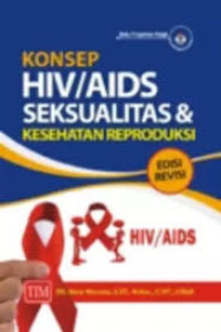 Image of Konsep HIV/AIDS Seksualitas dan kesehatan reproduksi