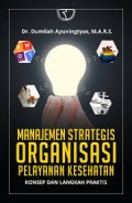 Manajameen Strategis Organisasi pelayanan kesehatan