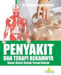 Image of Penyakit Dan Terapi Bekamnya : Dasar-Dasar Ilmiah Terapi Bekam