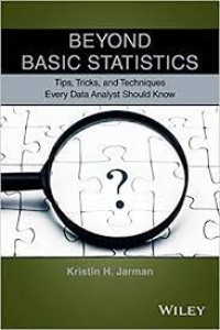 Image of E-Book : Beyond Basic statistics : Tips, tricks, and techniques every data analyst should Know