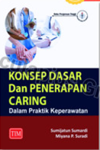 Image of Konsep dasar dan penerapan caring : dalam praktik keperawatan