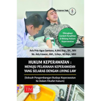 Image of Hukum keperawatan : menuju pelayanan keperawatan yang selaras dengan living law