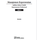 E-Book : Manajemen Keperawatan: Aplikasi dalam Praktik Keperawatan Profesional
