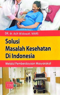 Image of Solusi masalah kesehatan di indonesia melalui pemberdayaan masyarakat