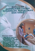 Buku ajar komplikasi dalam kehamilan, persalinan, dan nifas